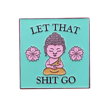 Lasa ca merge Zen Buddha amuzant email pin pașnică Yoga meditație perfectă pozitivă memento