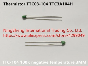 Nou Original 100% import termistor TTC03-104 TTC3A104H TTC-104 100K de temperatură negativ 3MM (Inductor)