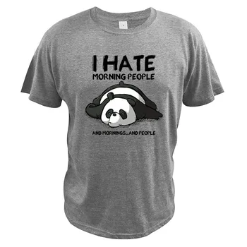 Urăsc Dimineața Oamenii Tricou Și Dimineața Și Oameni Amuzant Drăguț Panda Cadou Parodie Tricou Să Fie O Persoană Matinală Tee Topuri